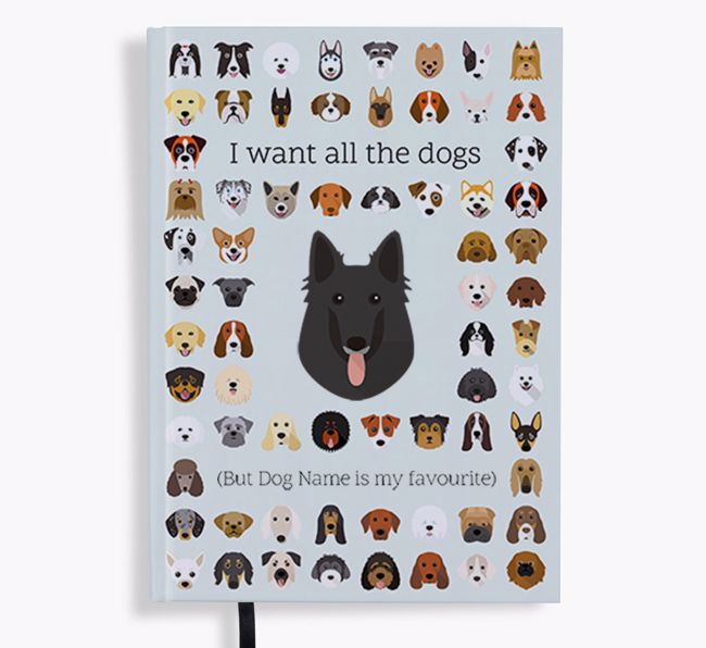 I Want All the Dogs: Personalised {breedFullName} Notebook